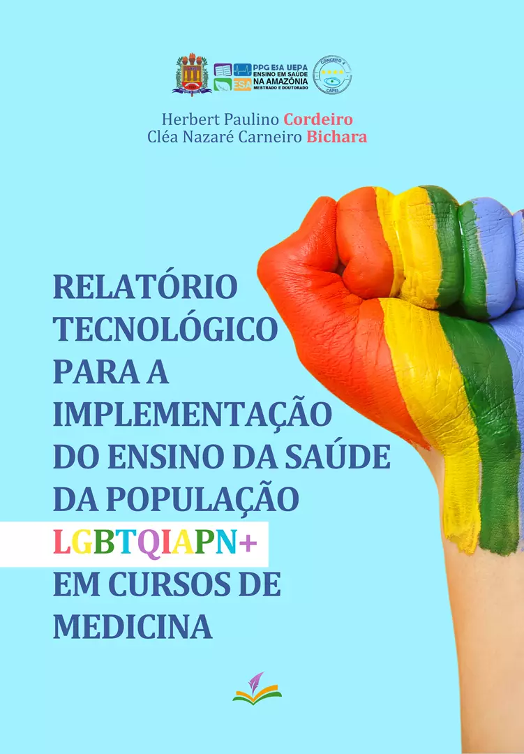 RELATÓRIO TECNOLÓGICO PARA A IMPLEMENTAÇÃO DO ENSINO DA SAÚDE DA POPULAÇÃO LGBTQIAPN+ EM CURSOS DE MEDICINA